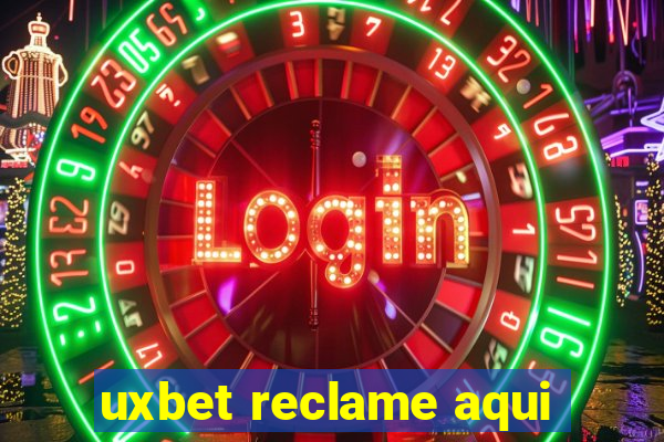 uxbet reclame aqui